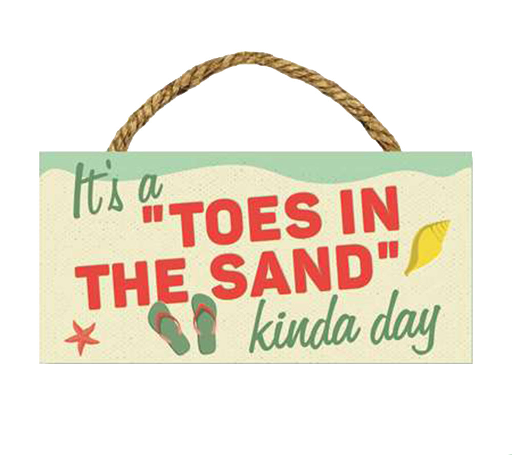 It's A Toes In The Sand Kinda Day Schild