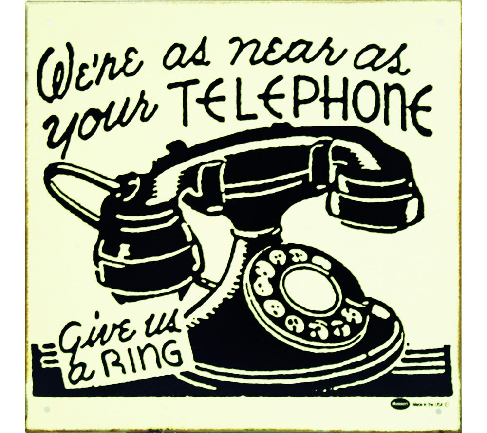 We're As Near As Your Telephone Metallschild