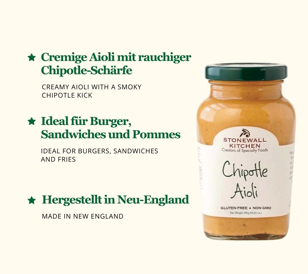 
                  
                    Chipotle Aioli von Stonewall Kitchen ☆ cremiges Aioli ☆ aus hochwertigen Zutaten ☆ feurige Schärfe ☆ leicht rauchiges Aroma ☆ Jetzt probieren!
                  
                