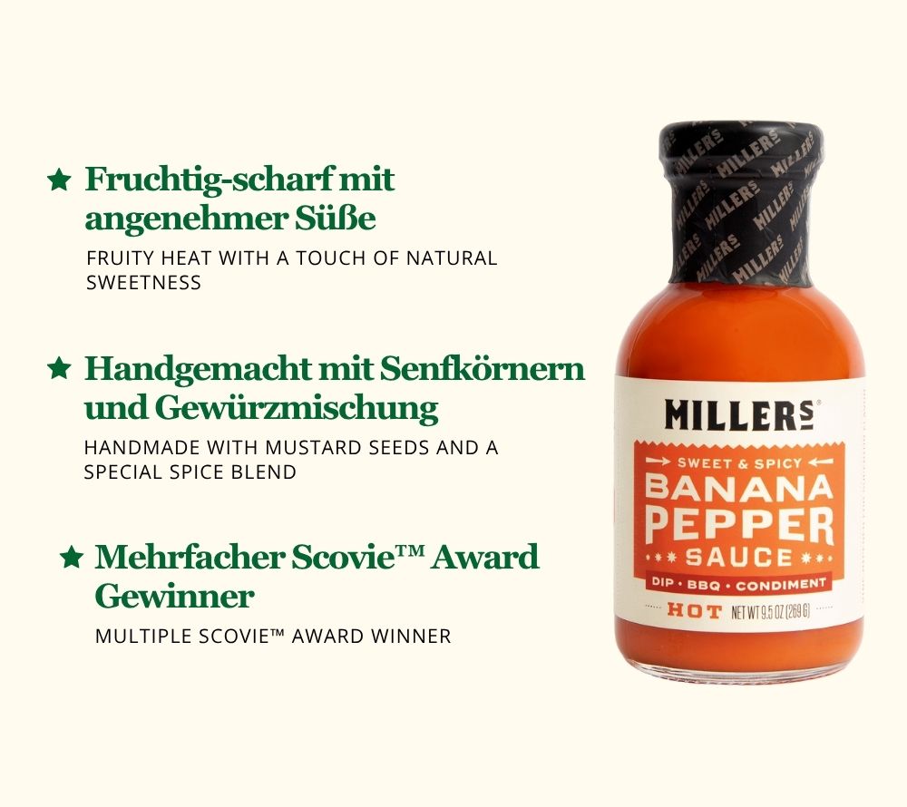 
                  
                    Banana Pepper Hot Sauce von Miller’s kaufen | Scharfe Pfeffersauce mit fruchtiger Süße | Frisch, fettfrei, glutenfrei, Non-GMO | Ideal zu BBQ, Käse & Burger | Scovie Award Gewinner | EU-Versand
                  
                