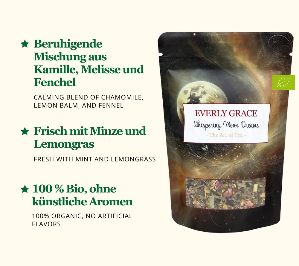 
                  
                    Everly Grace Whispering Moon Dreams Tee kaufen | koffeinfreier Bio-Tee ohne Aromen | Kräutertee mit Melisse, Fenchel, Kardamom, Kamille und Rosenblüten | Eine verführerische Teemischung für luxuriöse Genussmomente!
                  
                