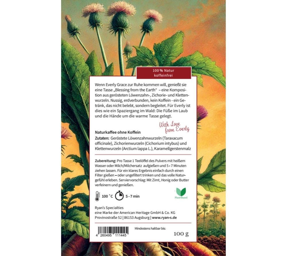 
                  
                    Blessing from the Earth von Everly Grace kaufen ☆ Naturkaffee aus Löwenzahn, Zichorienwurzel, Klettwurzel & Karamellgerstenmalz☆ Koffeinfrei ☆ Jetzt probieren!
                  
                