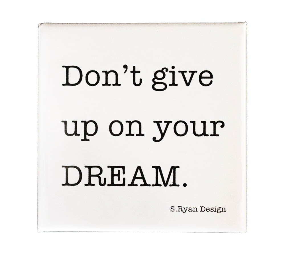Magnet „Don't give up on your DREAM“ bei American Heritage